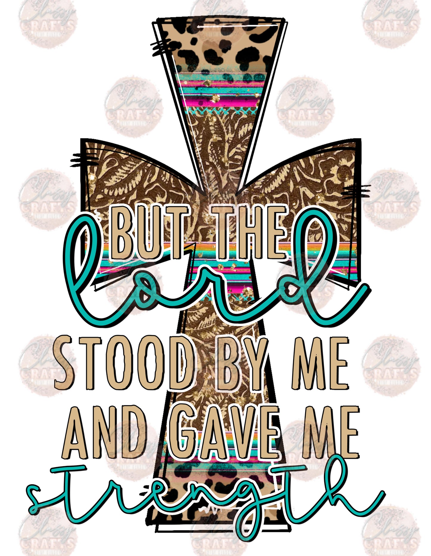 But The Lord Stood By Me and Gave Me Strength Transfer