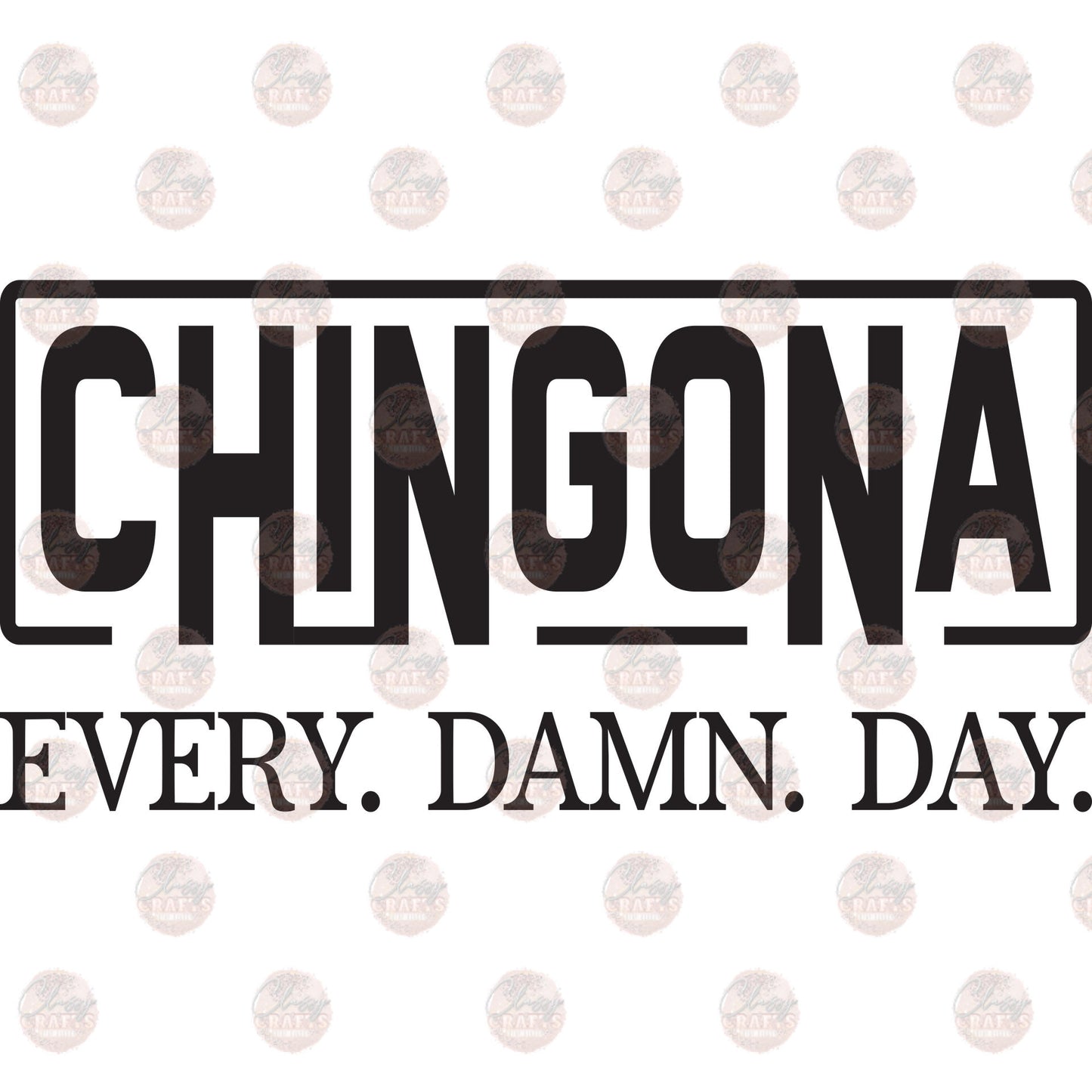 Chingona Every Day Transfer