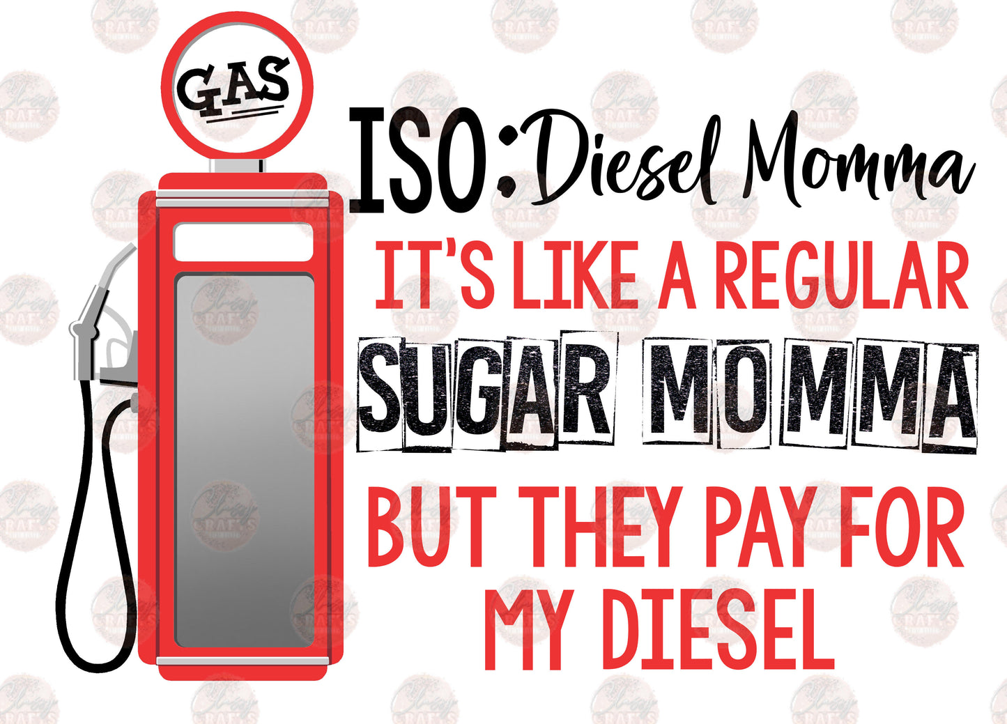 Diesel Momma - Sublimation Transfer