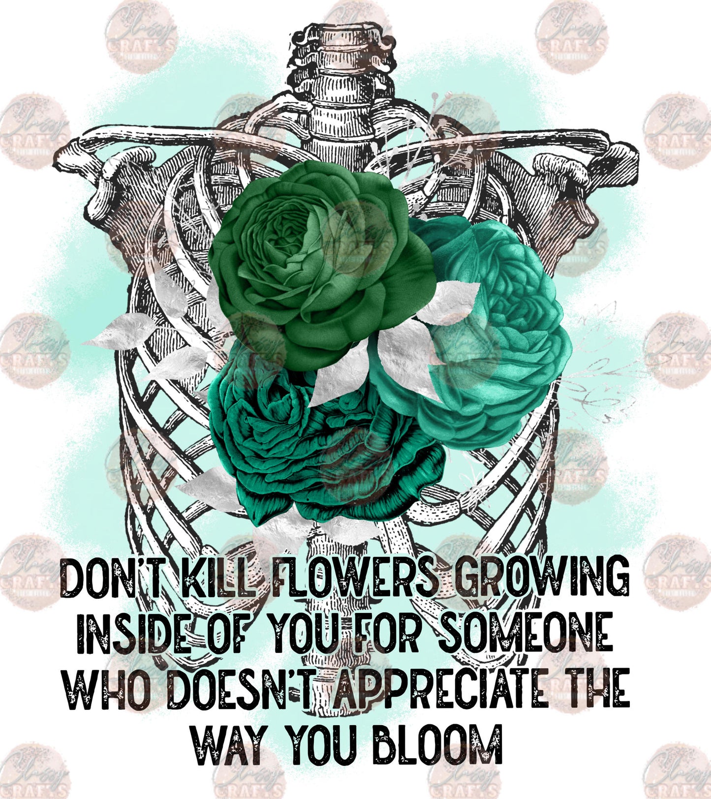 Don't Kill Flowers Growing Inside of You For Someone