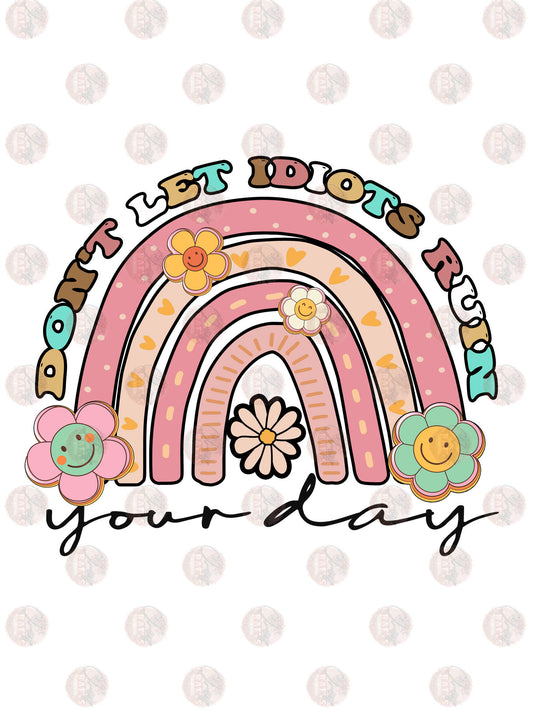 Don't Let Idiots Ruin Your Day Transfer