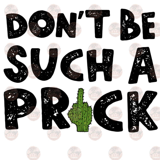 Don't Be Such A Prick 2 Transfer