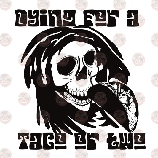 Dying For A Taco Transfer