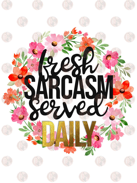 Fresh Sarcasm - Sublimation Transfer
