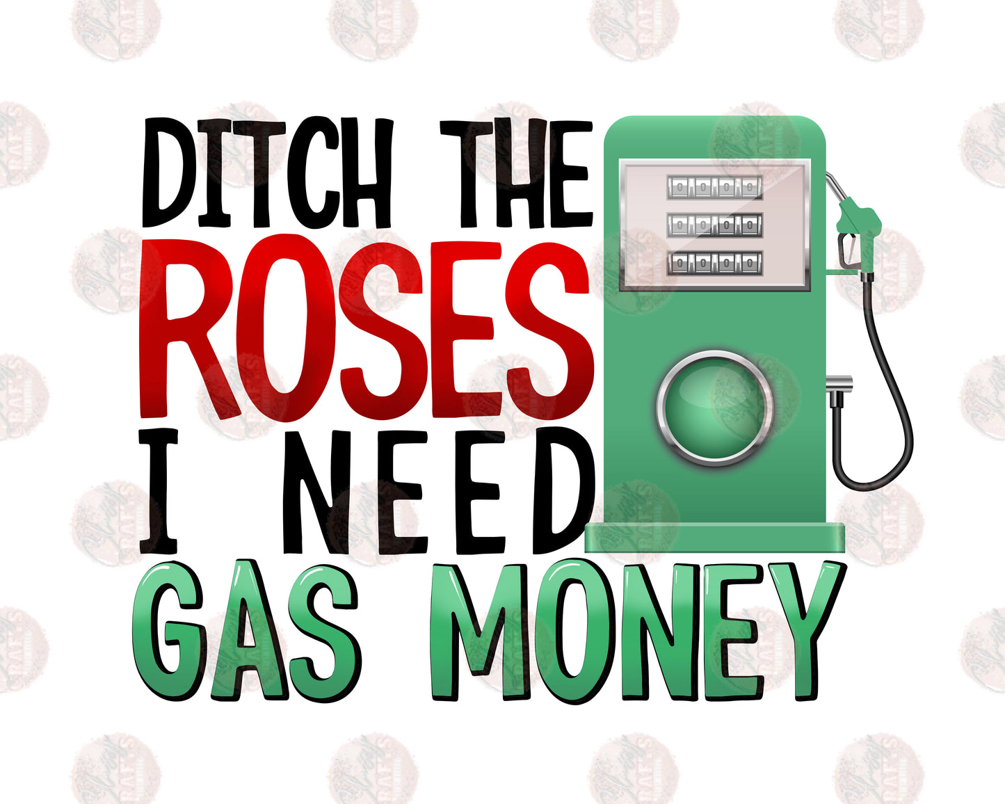 Gas Money/ Green- Sublimation Transfer