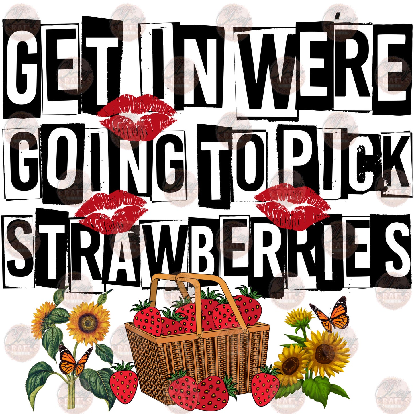 Get In We're Going To Pick Strawberries Transfer
