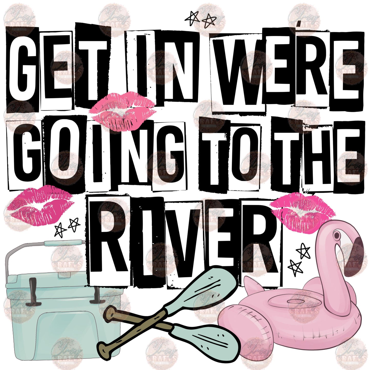 Get In We're Going To The River Transfer