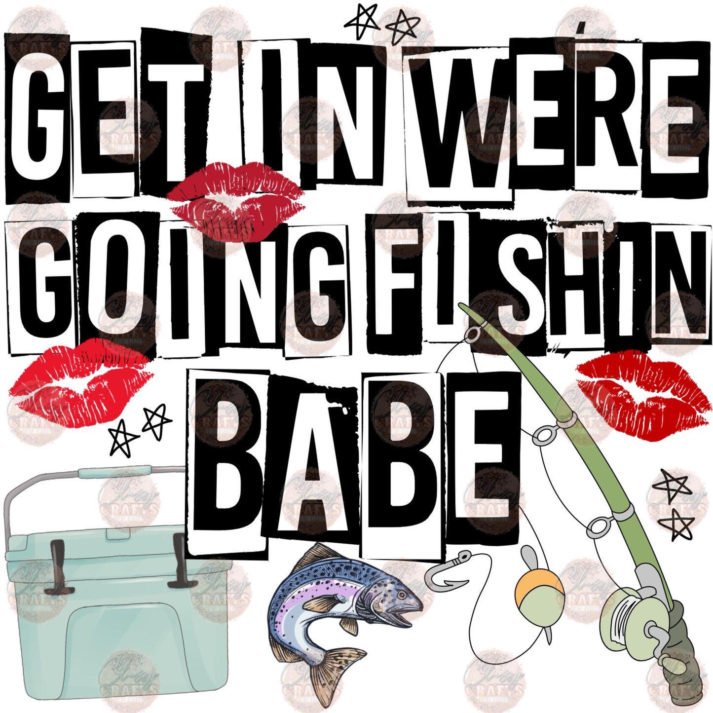Get In We're Going Fishing Transfer