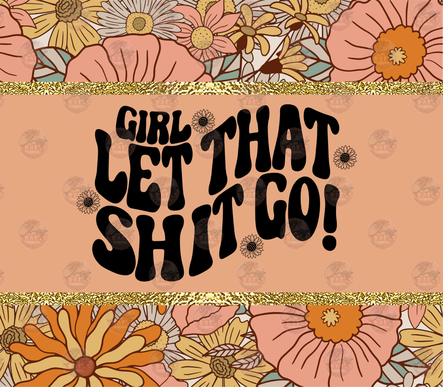 Girl Let That Go Tumbler Wrap