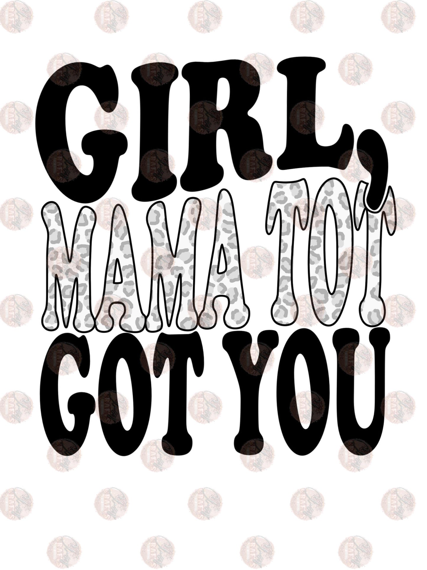 Girl, Mama Tot Got You Transfer