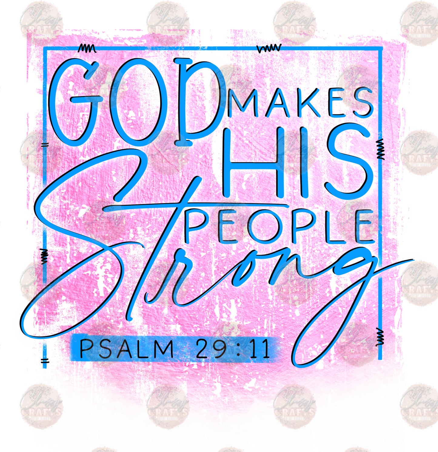 God Makes His People Strong 4 Transfer
