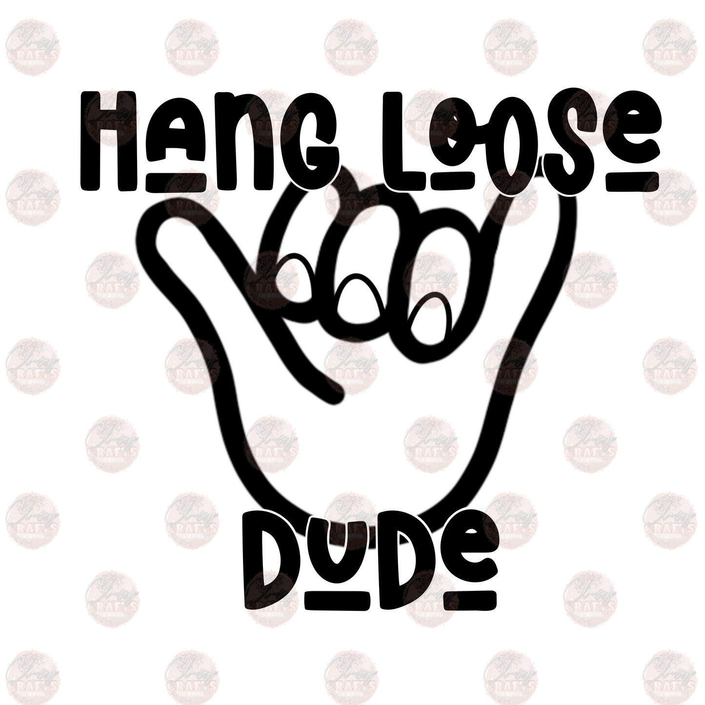 Hang Loose Dude Transfer