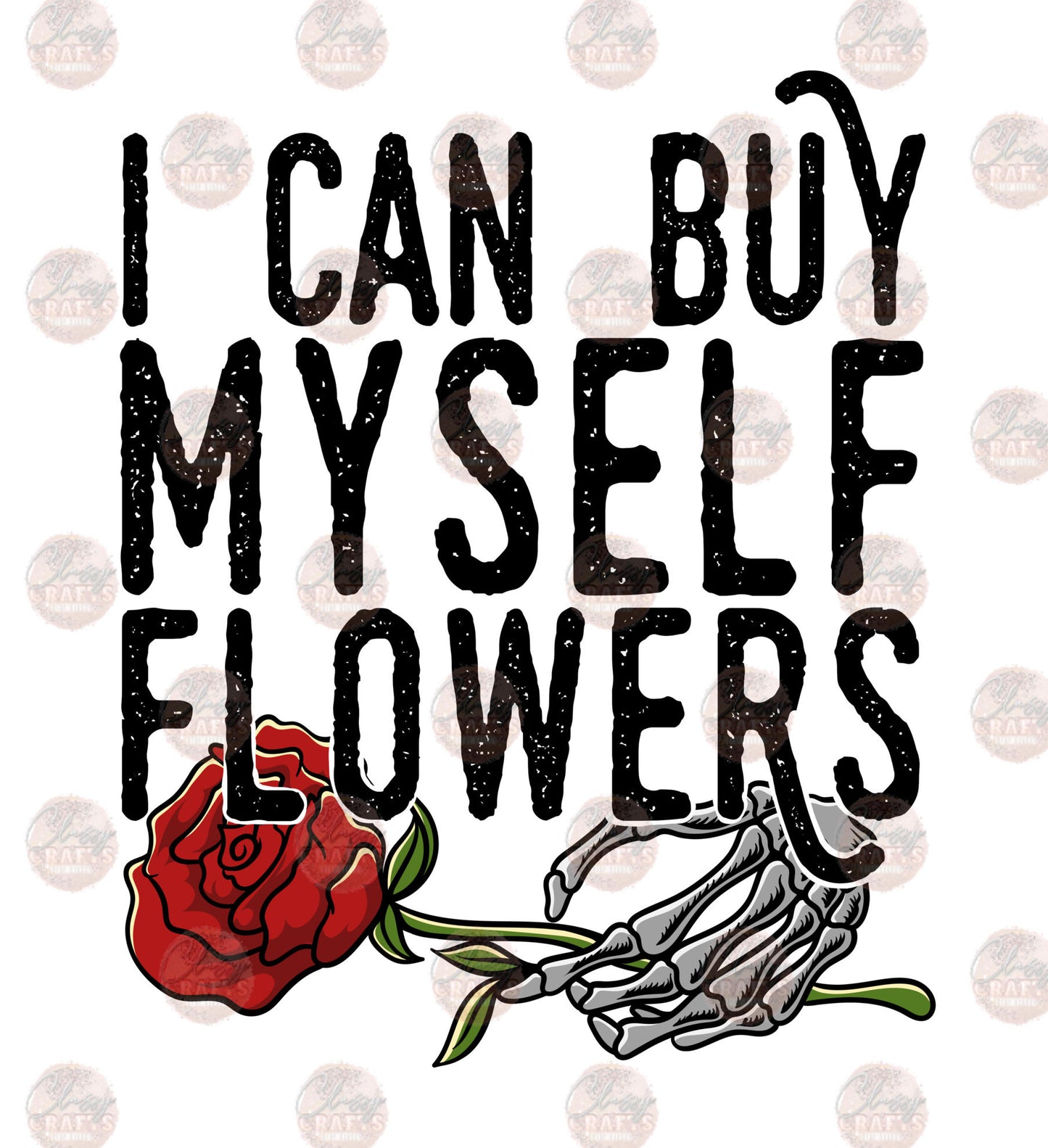 I Can Buy Myself Flowers 4 Transfer