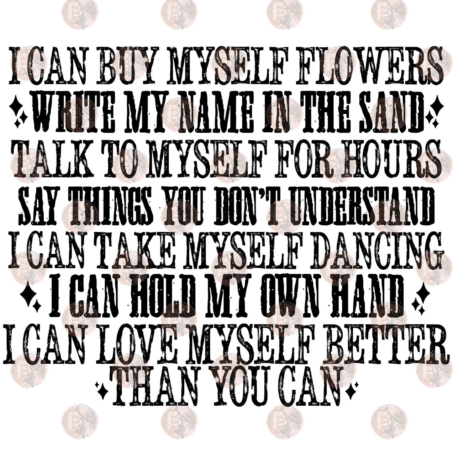 I Can Buy Myself Flowers Black Transfer