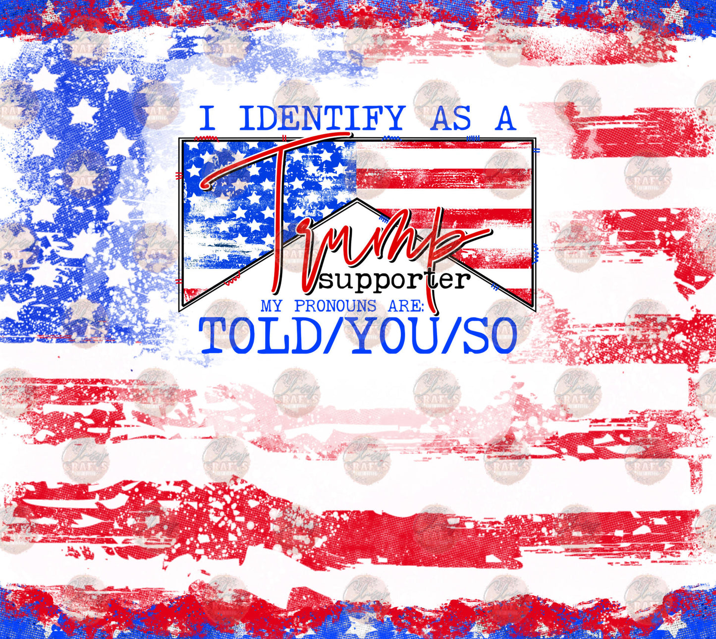 I Identify As A Trump Supporter 1 Tumbler Wrap