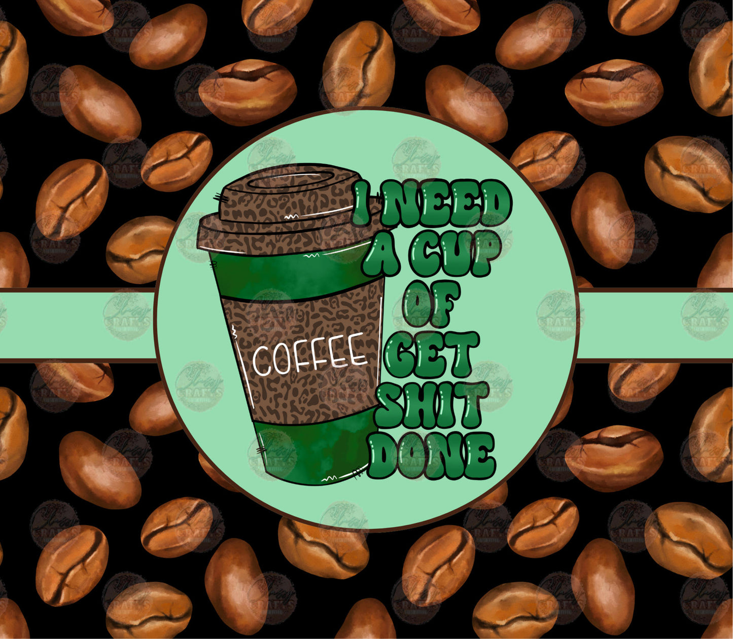 I Need A Cup Tumbler Wrap