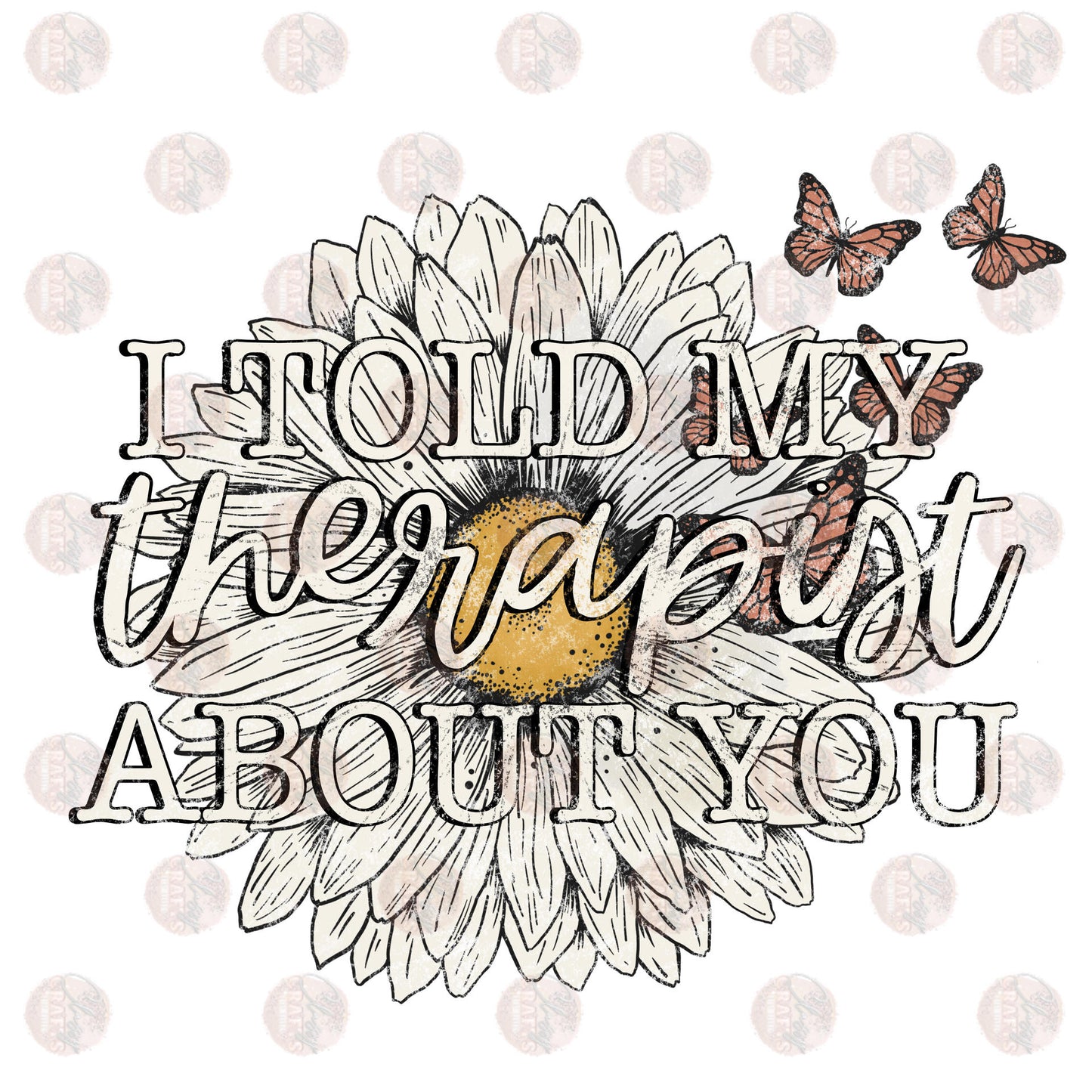 I Told My Therapist About You Transfer