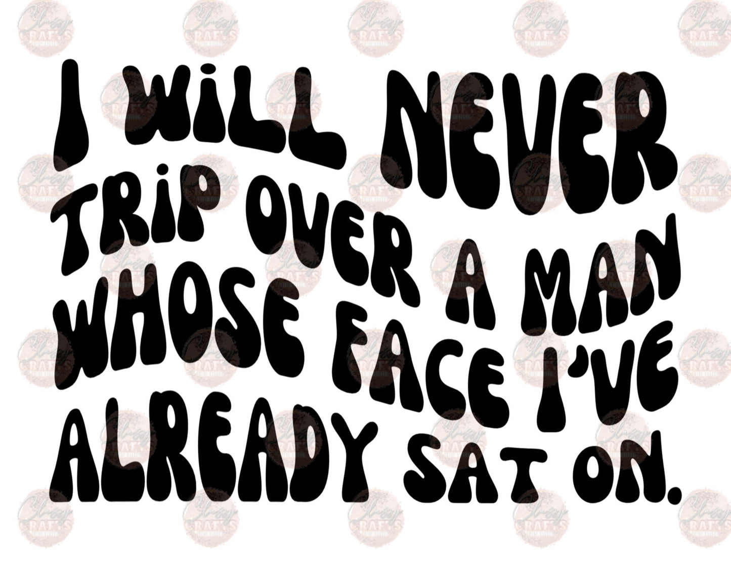 I Will Never Trip 2 Transfer