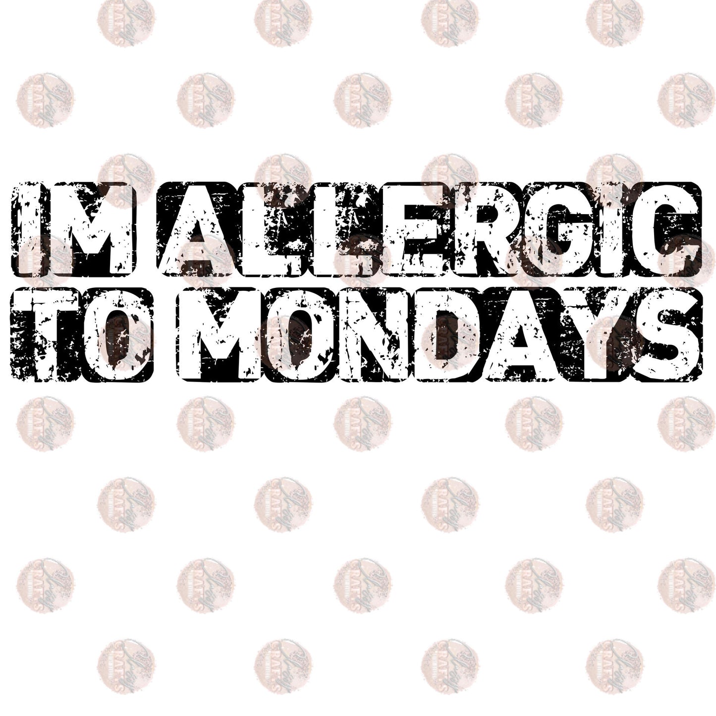I'm Allergic To Mondays Transfer