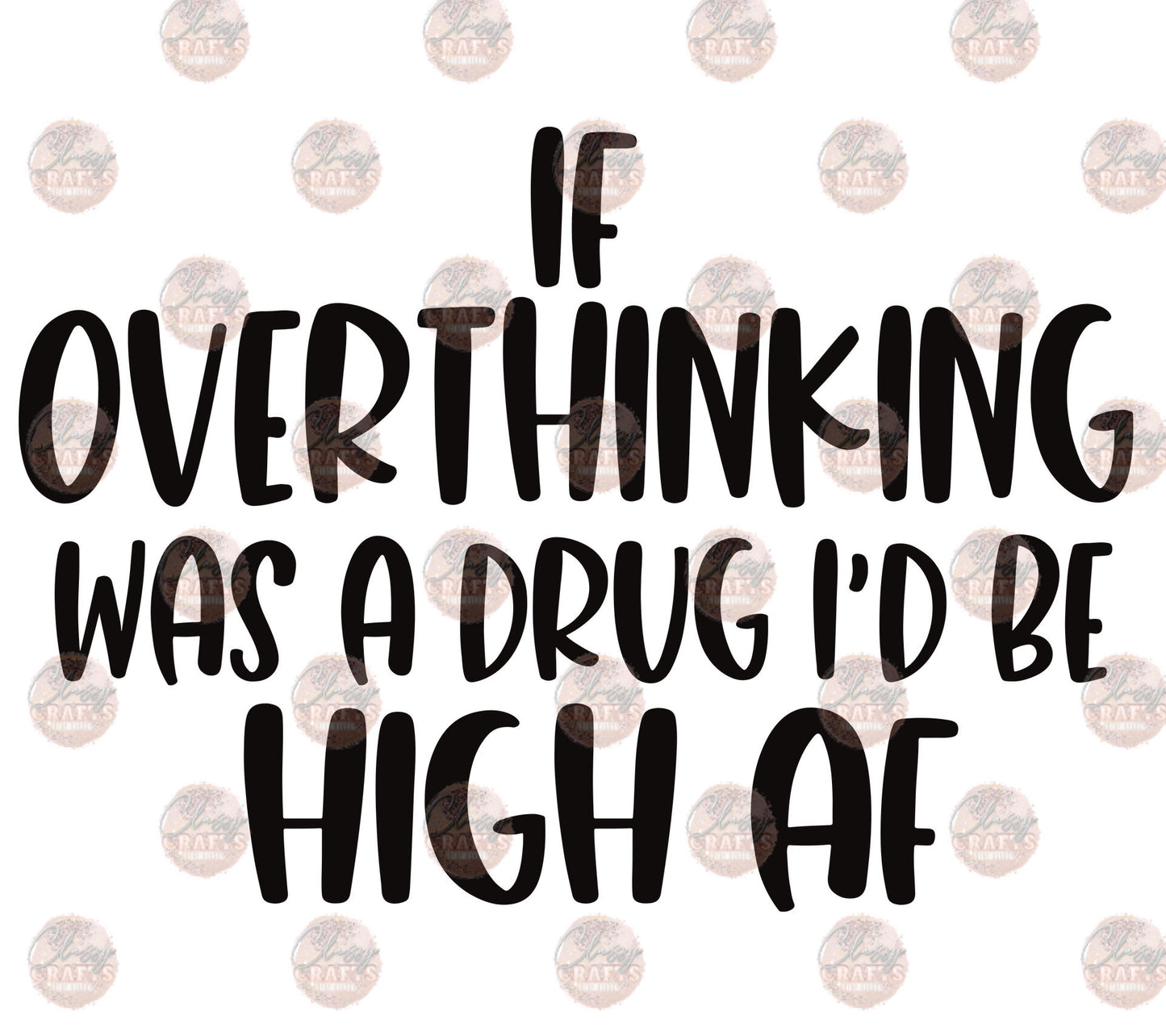 If Overthinking Was A Drug Transfer