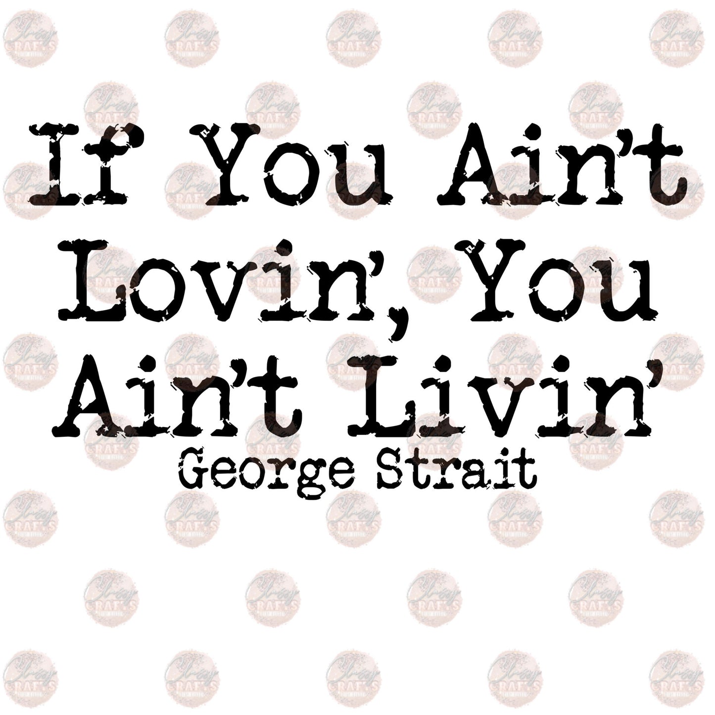 If You Ain't Lovin' Transfer