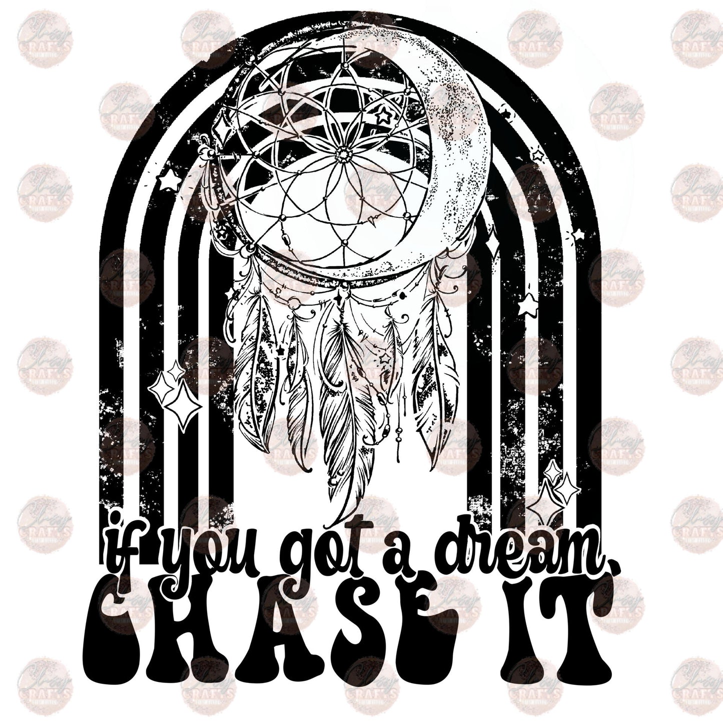 If You Got A Dream Chase It Transfer