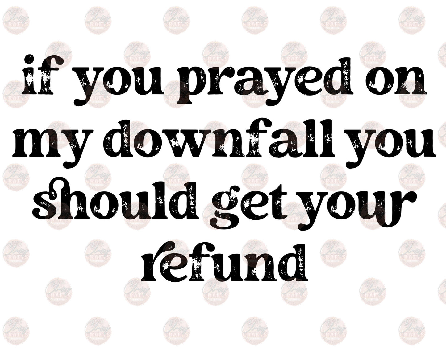 If You Prayed On My Downfall 2 Transfer