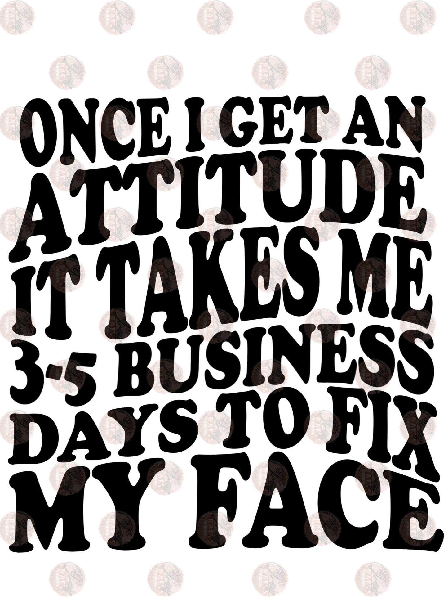 It Takes Me 3-5 Business Days Transfer