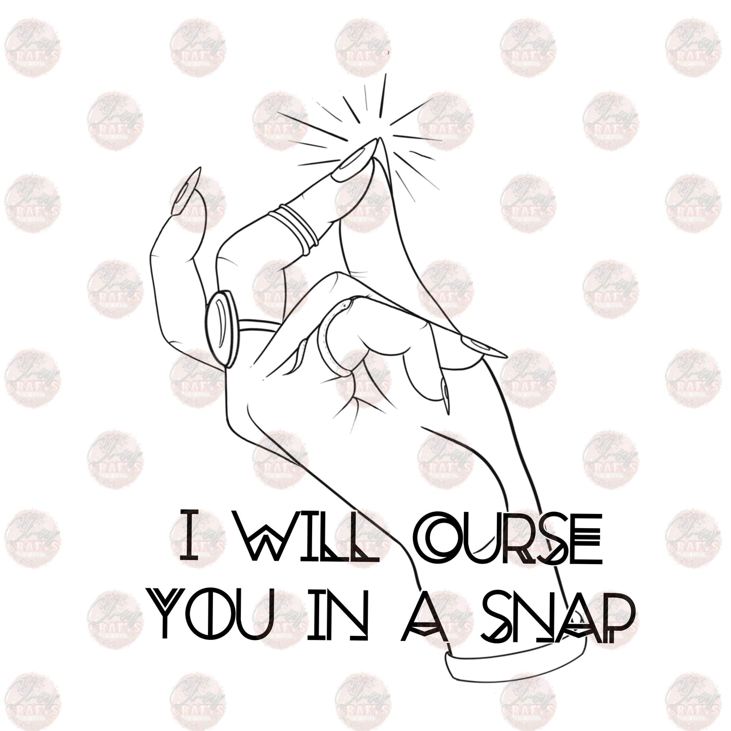 I Will Curse You in a Snap Transfer