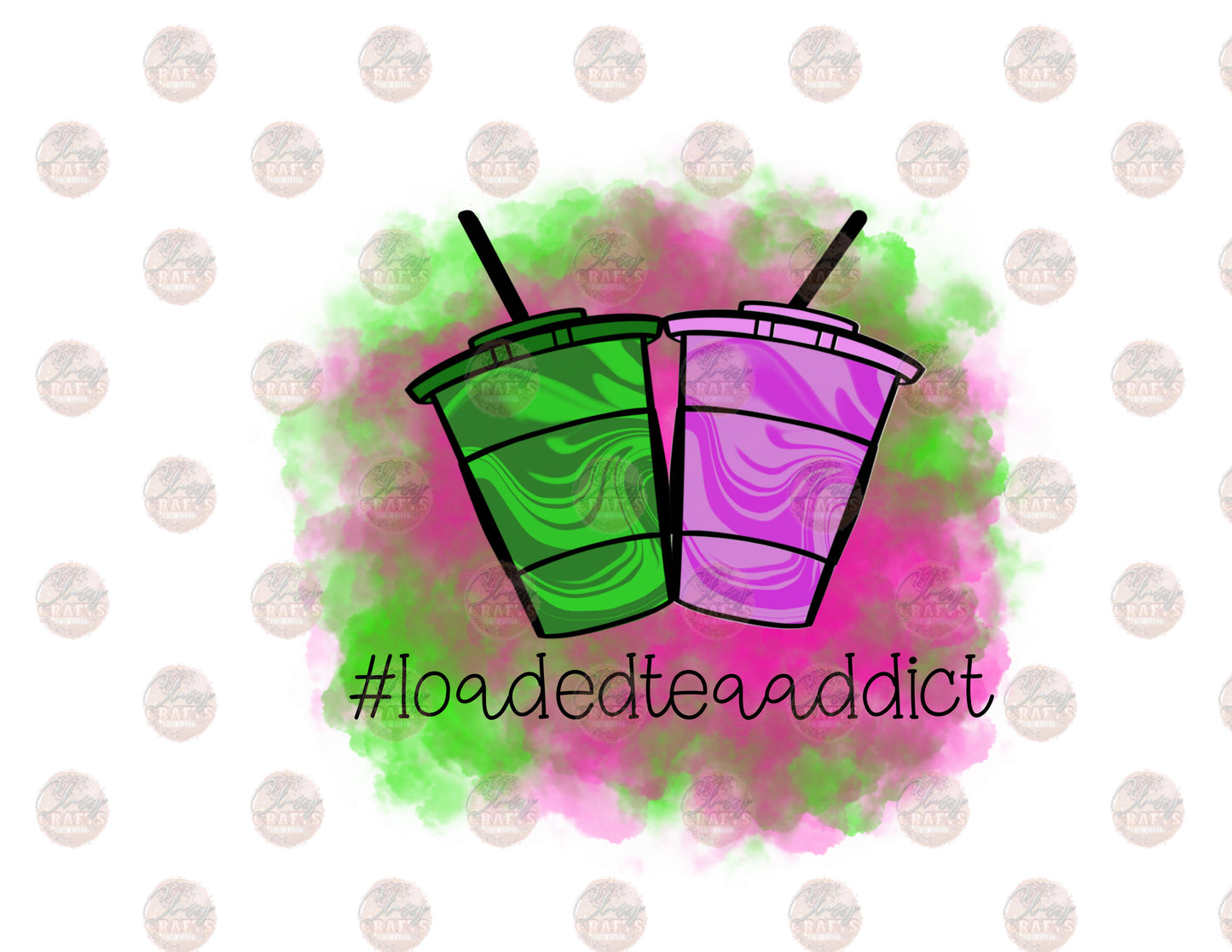 Loaded Tea Addict - Green & Pink Transfer