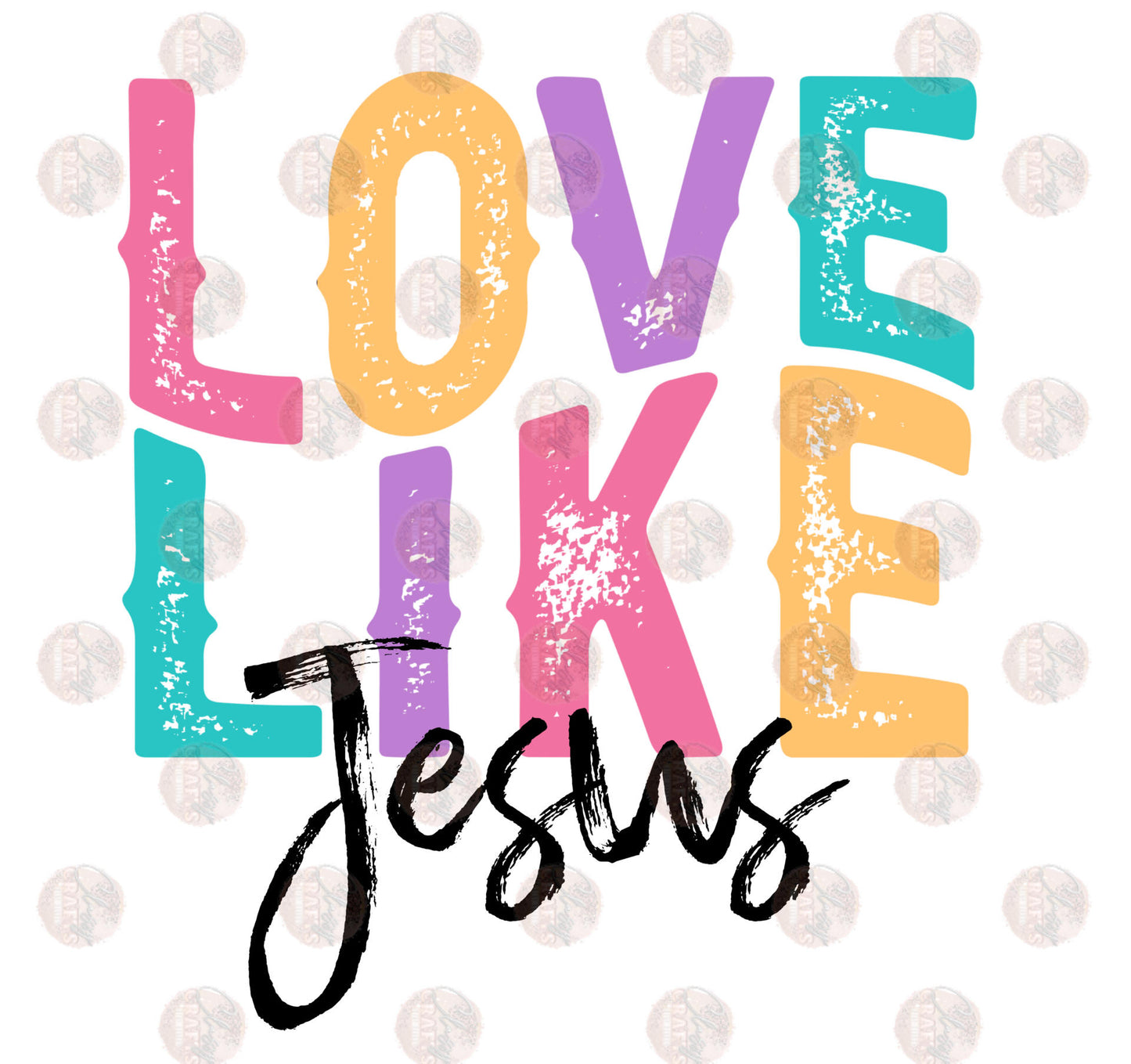Love Like Jesus 1 Transfer