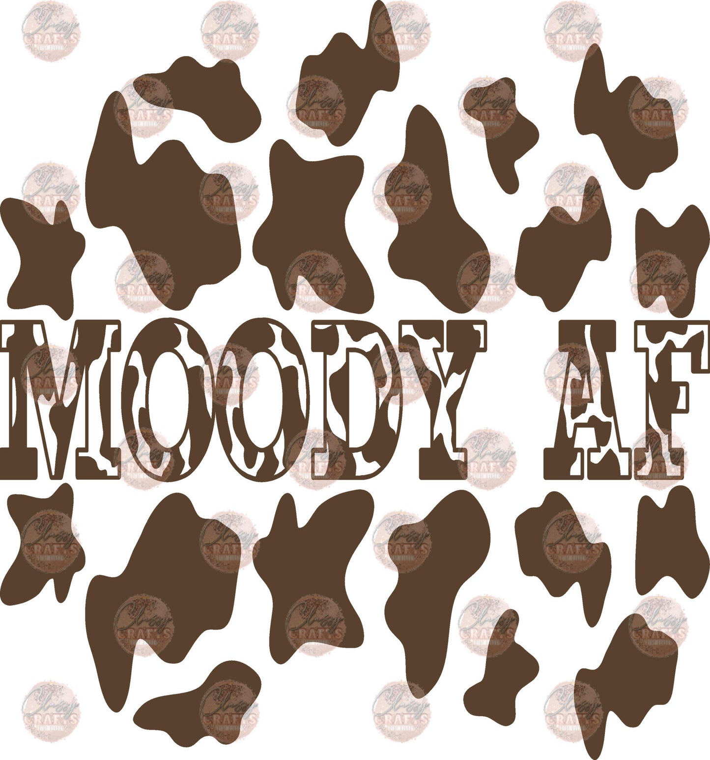Moody AF Brown Cow Print Transfer