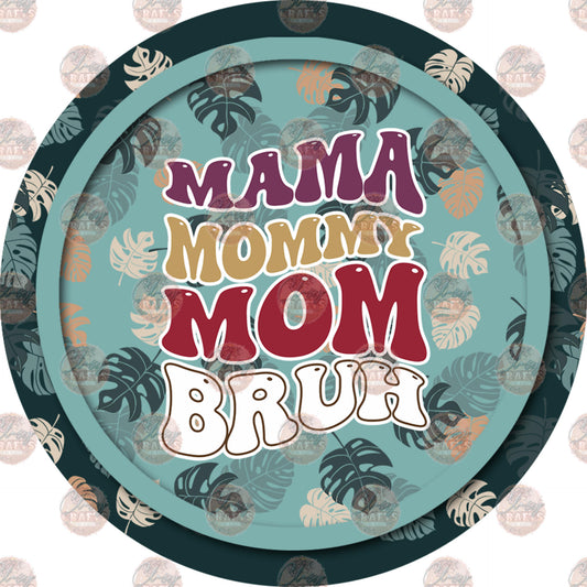 Mama Mommy Mom Bruh Car Coaster- Sublimation Transfer