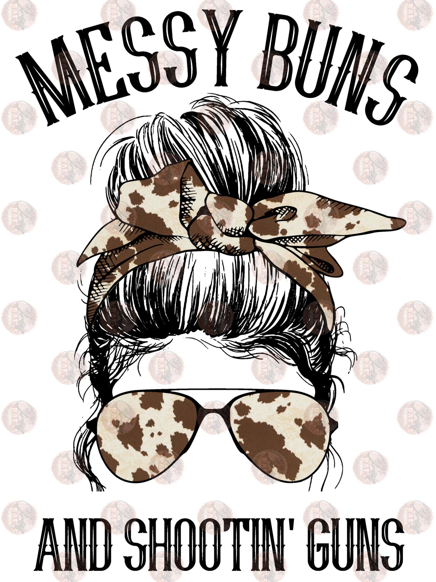 Messy Buns Shootin Gun Cowhide Transfer