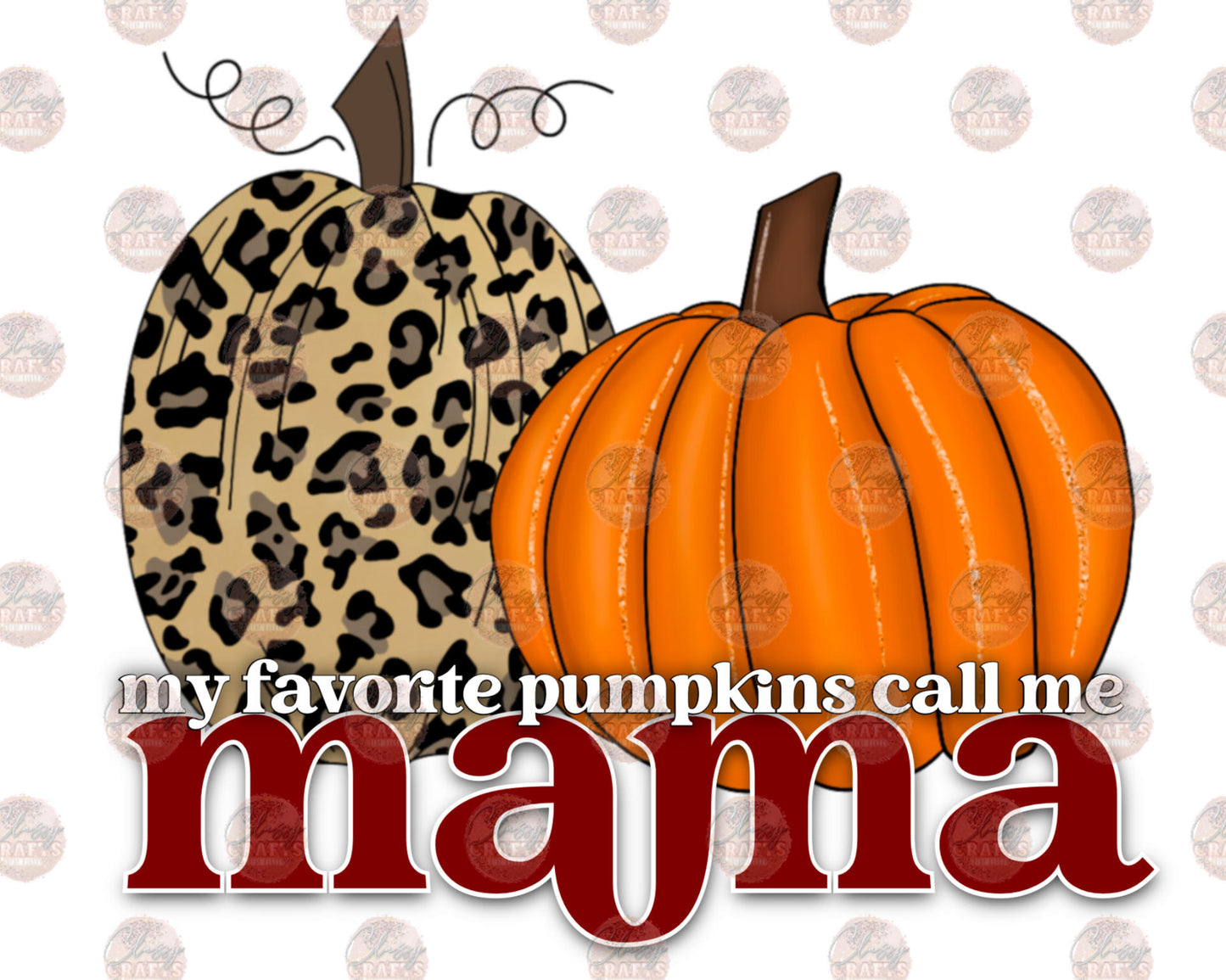 My Favorite Pumpkins Call Me MaMa Transfer