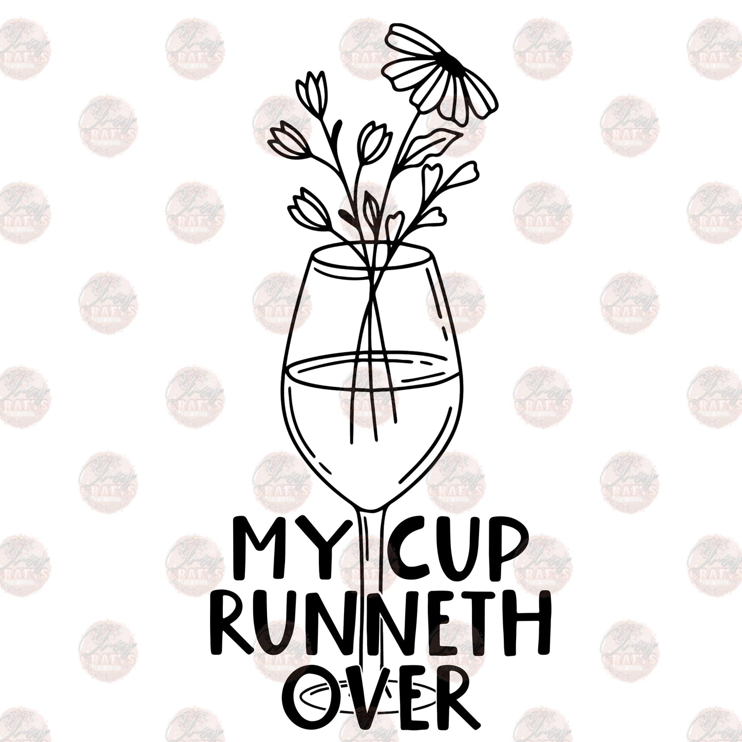 My Cup Runneth Over Transfer