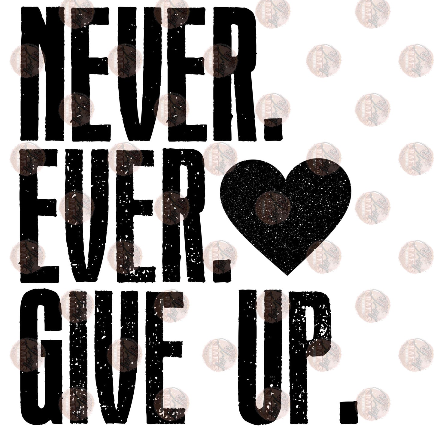 Never Ever Give Up Heart Transfer