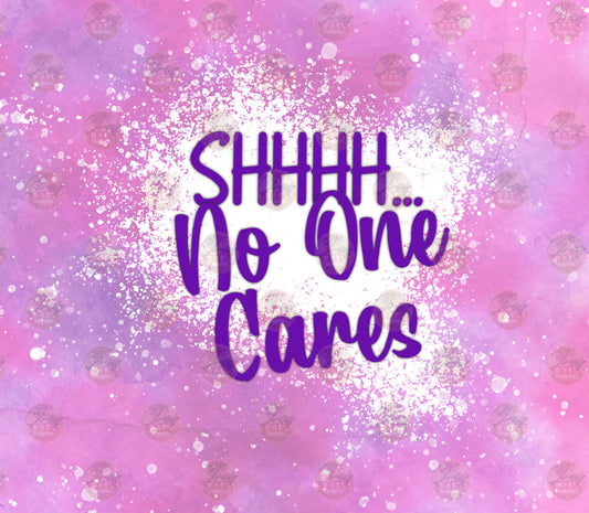 No One Cares Tumbler Wrap