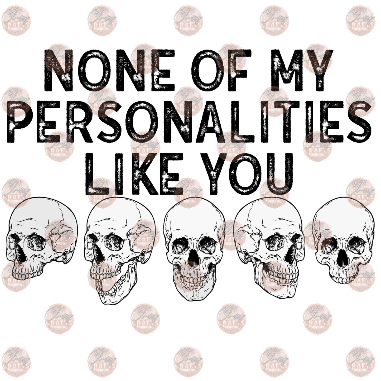 None Of My Personalities Like You Transfer