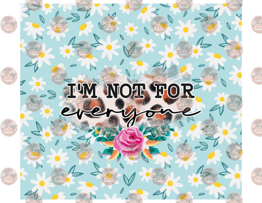 Not For Everyone Tumbler Wrap