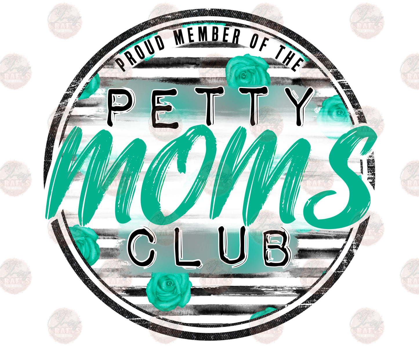 Petty Mom Circle /Turquoise Transfer