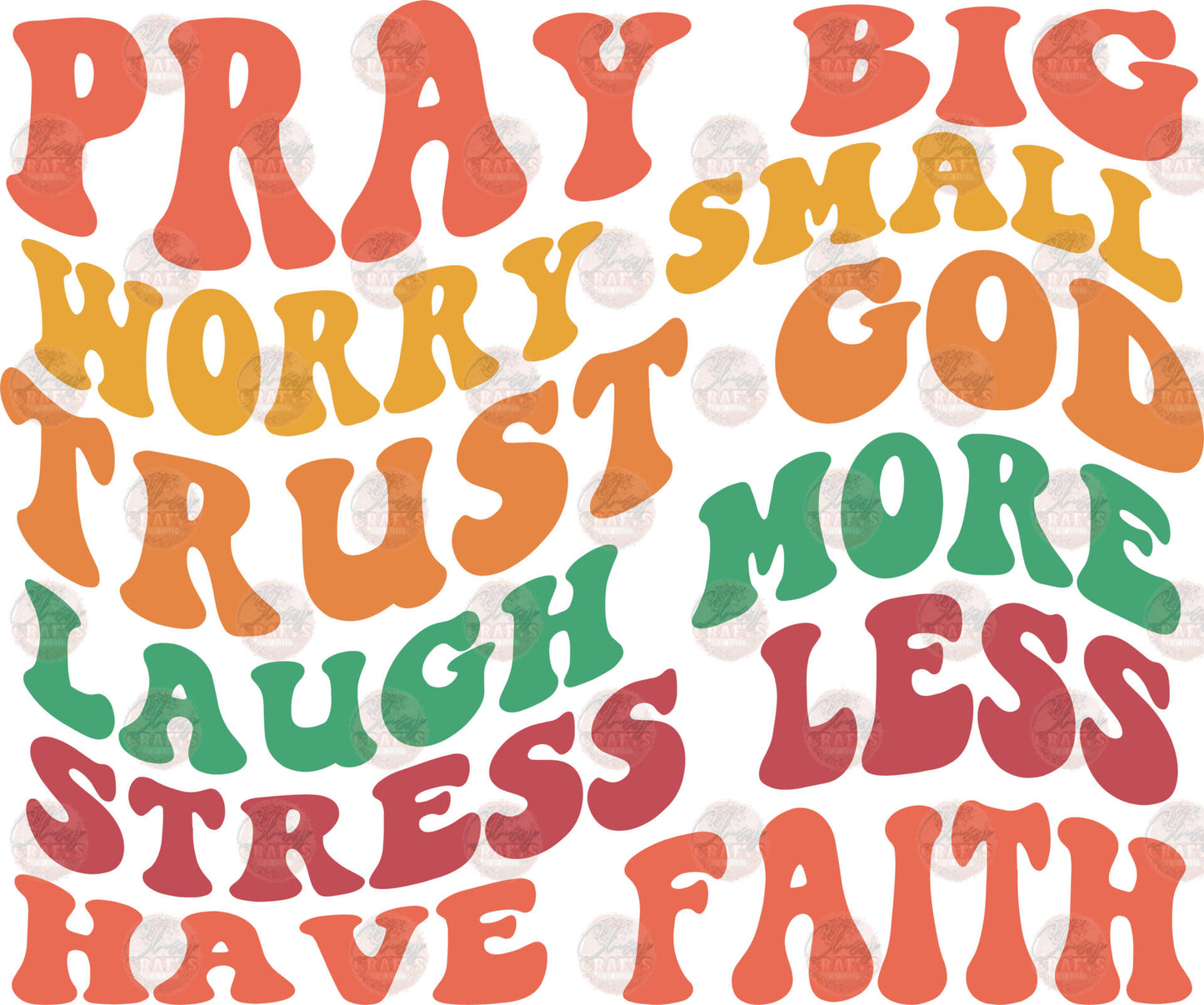 Pray Big Color Transfer