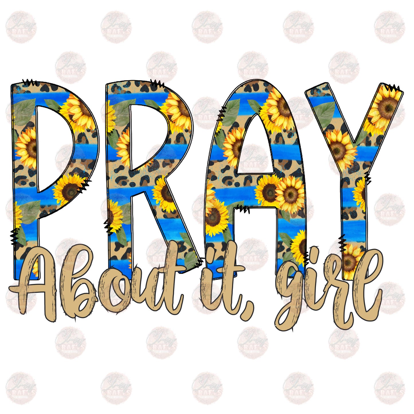 Pray About It Girl Floral Transfer