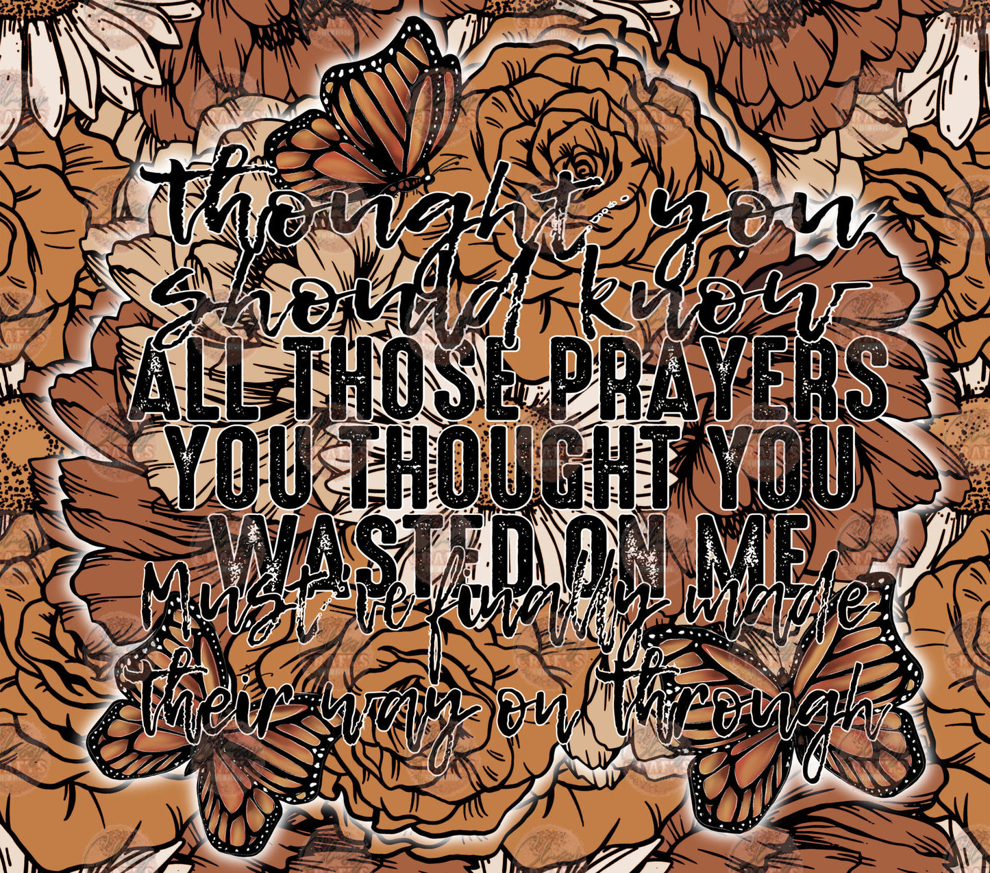 Prayers You Thought Tumbler Wrap -