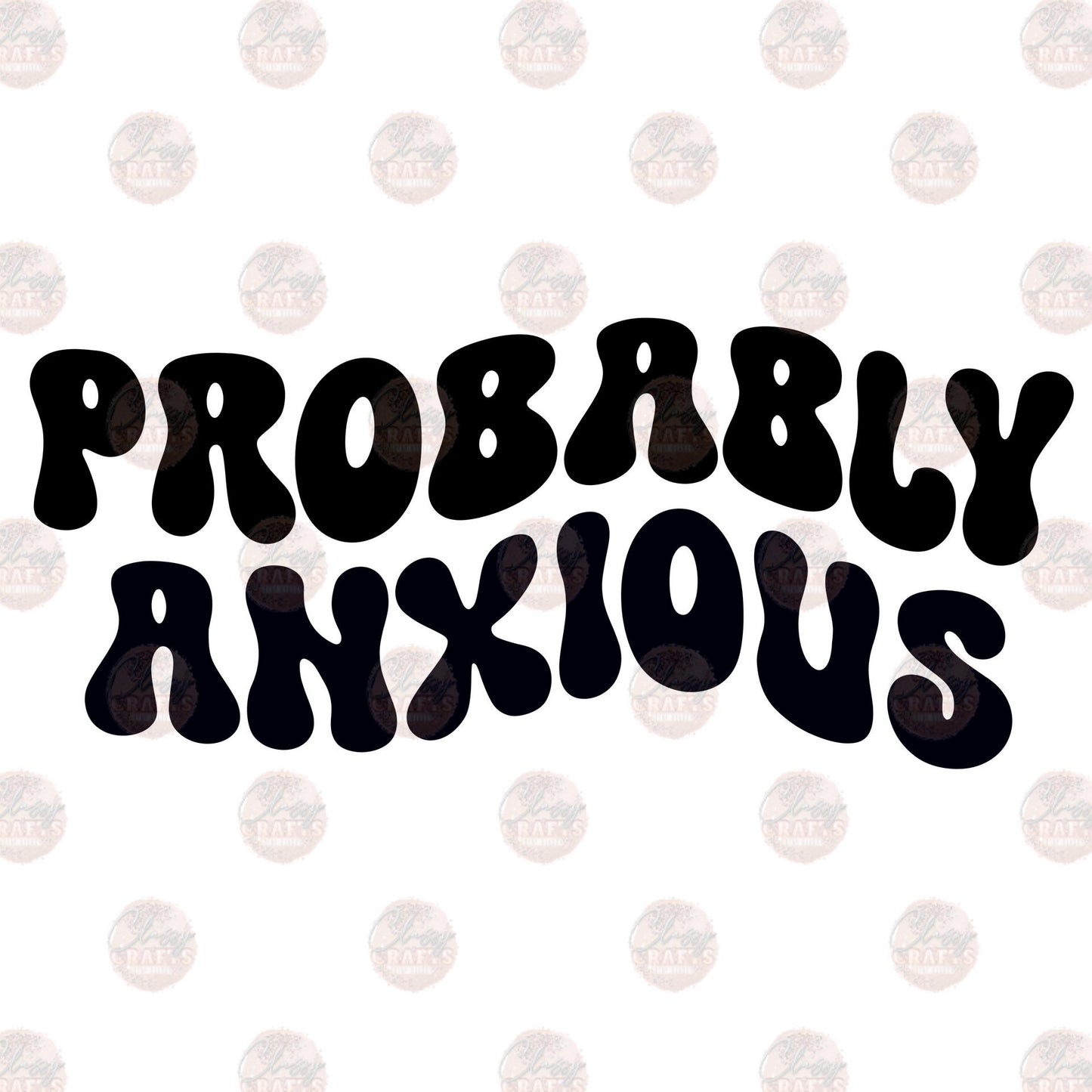 Probably Anxious 3 Transfer