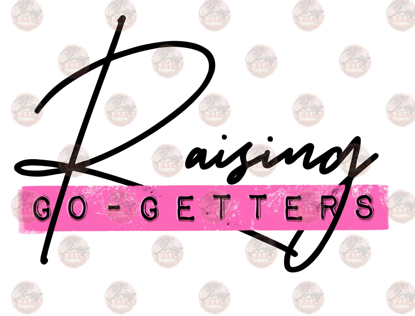 Raising Go Getters Pink Transfer