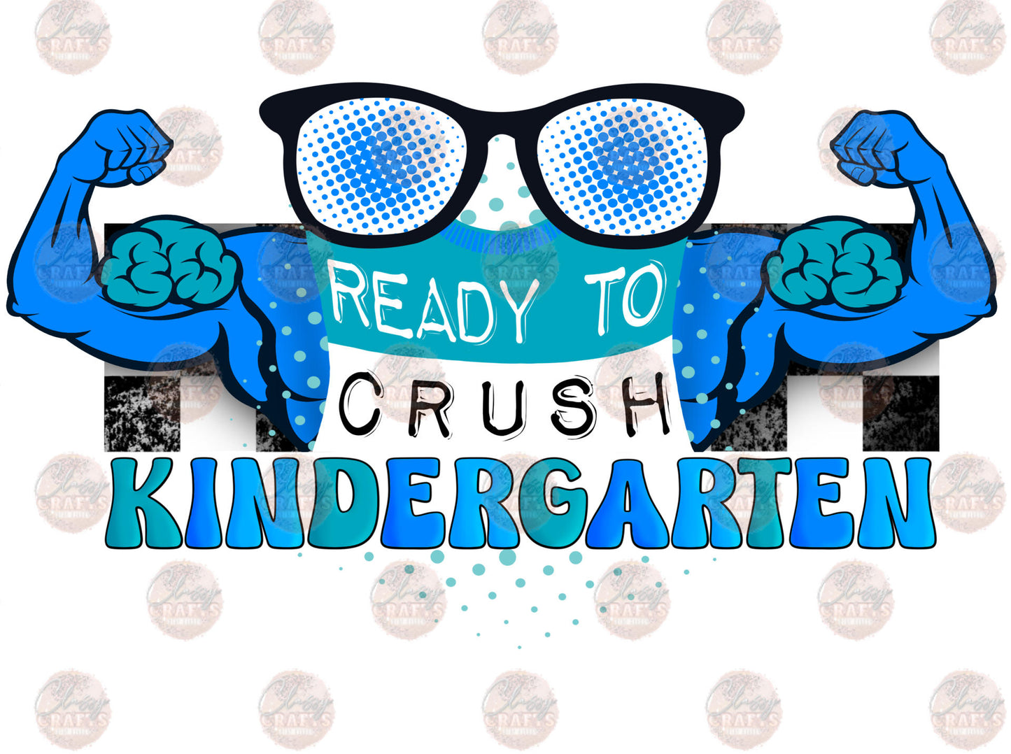 Ready To Crush Kindergarten Transfer