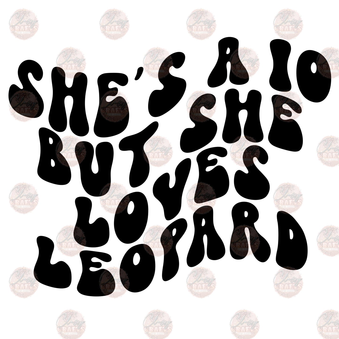 She's a 10 But Loves Leopard Transfer