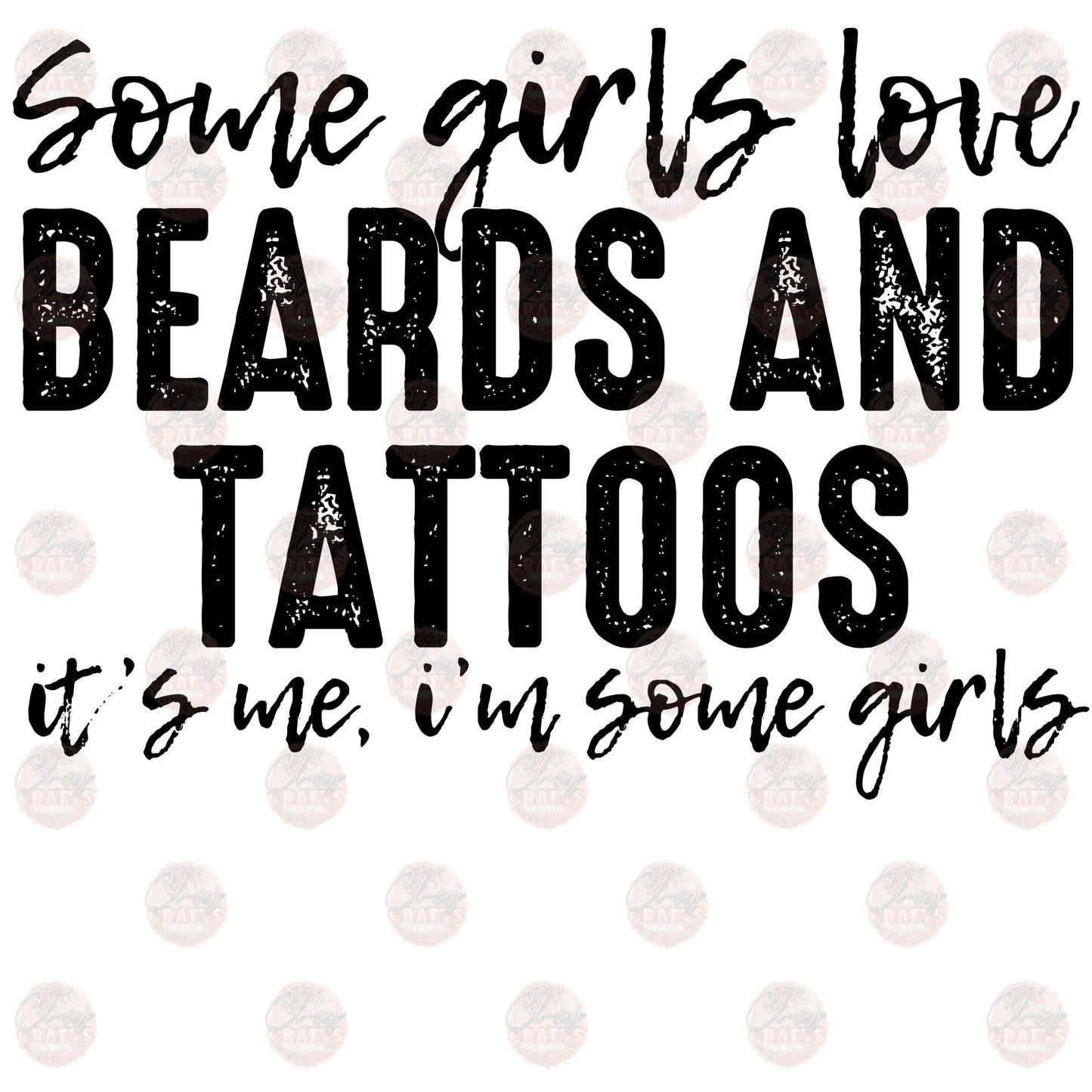 Some Girls Love Beards and Tattoos Transfer