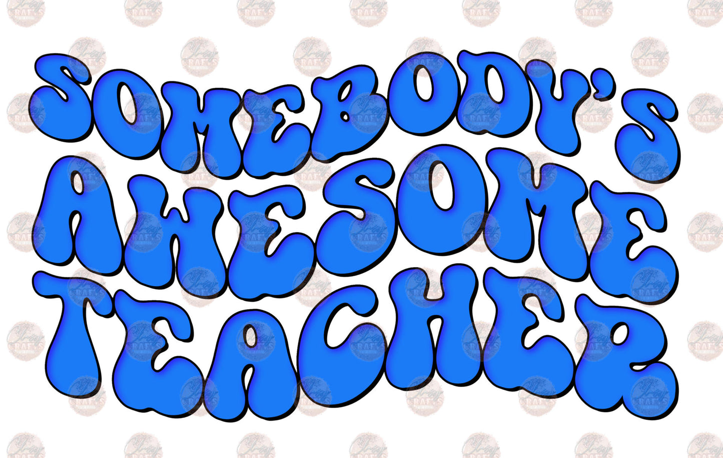 Somebody's Awesome Teacher Blue Transfer
